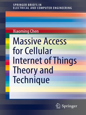 cover image of Massive Access for Cellular Internet of Things Theory and Technique